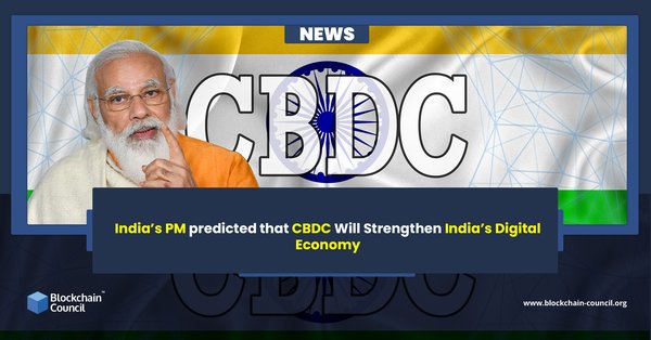 India’s PM predicted that CBDC Will Strengthen India’s Digital Economy news emailer