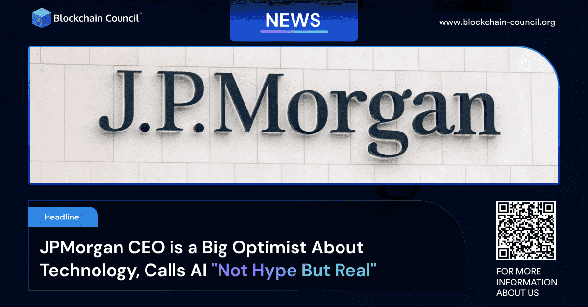 JPMorgan CEO is a Big Optimist About Technology, Calls AI "Not Hype But Real"