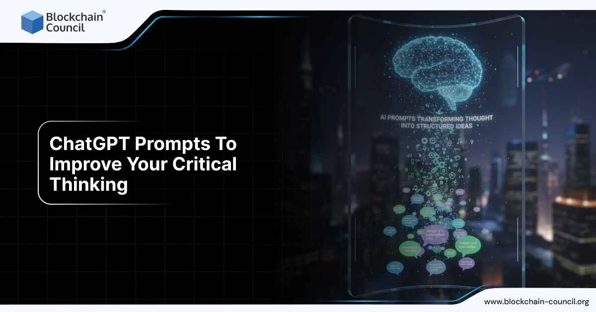 ChatGPT Prompts To Improve Your Critical Thinking