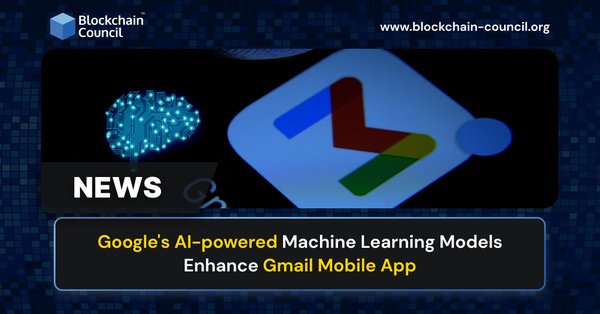 Machine Learning Models Enhance Gmail Mobile App