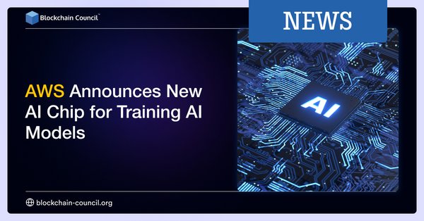 AWS Announces New AI Chip for Training AI Models
