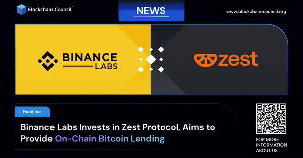 Binance Labs Invests in Zest Protocol, Aims to Provide On-Chain Bitcoin Lending