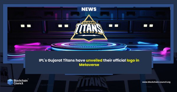 IPL's Gujarat Titans have unveiled their official logo in Metaverse