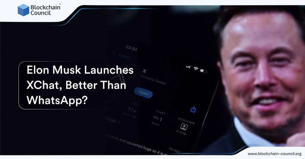 Elon Musk Launches XChat, Better Than WhatsApp?
