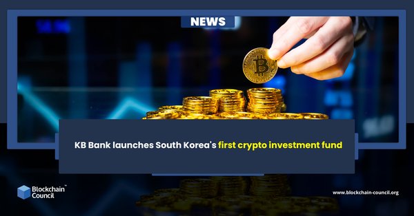 KB Bank launches South Korea's first crypto investment fund